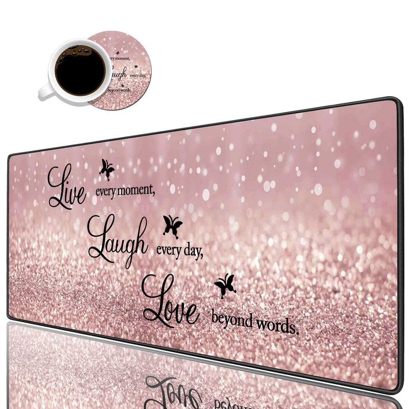 [Australia - AusPower] - Desk Pad Mat Gaming Mouse Pads with Coasters, 31.5"x 11.8" Large Non-Slip Rubber Base Mousepad with Stitched Edges for Office & Home (Quote Live Every Moment, Laugh Every Day, Love Beyond Words) Quote Live Every Moment, Laugh Every Day, Love Beyond Words 