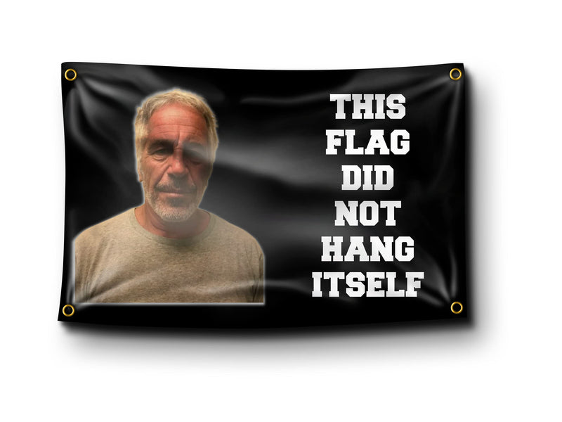 [Australia - AusPower] - Banger - This Flag Did Not Hang Itself Funny Jeffrey Epstein Meme Wall Hanging Flag Banner Tapestry Poster College Dorm Flag 3x5 Feet with 4 Brass Grommets 