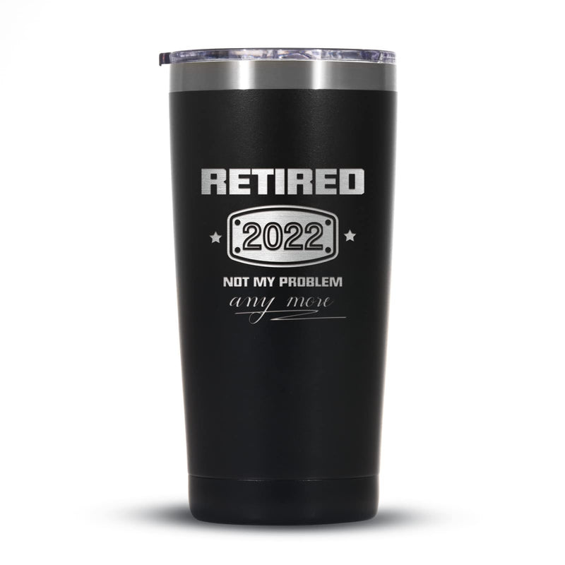 [Australia - AusPower] - 2022 Retirement Gifts for Men and Women, Funny Retired 2022 Not My Problem Any More Tumbler Gift 20 oz Black, Retiring Present Ideas for Office Coworkers, Boss, Teacher, Doctor, Husband, Dad 